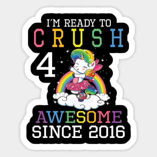 Happy Birthday To Me You I'm Ready To Crush 4 Years Awesome Since 2016 Sticker